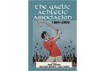 The Gaelic Athletic Association 1884 - 2009