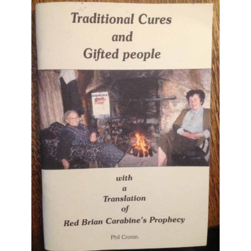 Traditional Cures and Gifted People with a Translation of Red Brian Carabine's Prophecy