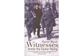 Witnesses, Inside the Easter Rising.
