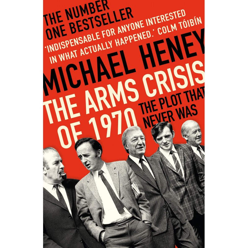 The Arms Crisis of 1970 - The Plot that Never Was