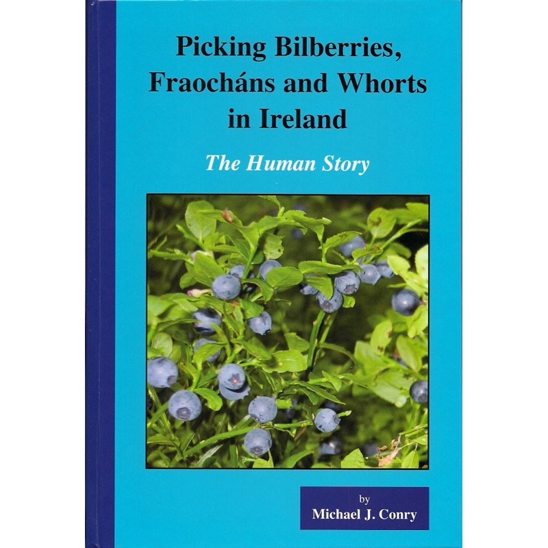 Picking Bilberries, Fraocháns and Whorts in Ireland - The Human Story