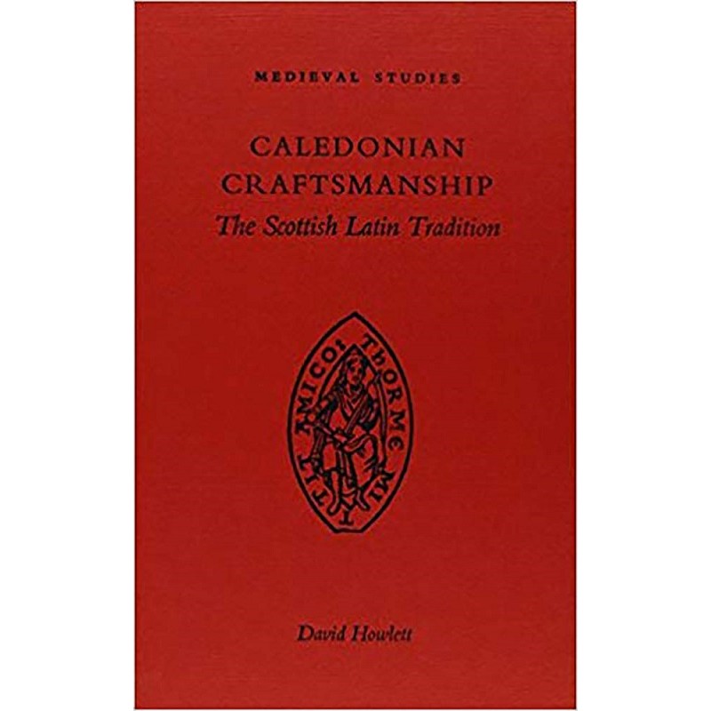 Caledonian Craftsmanship: The Scottish Latin Tradition