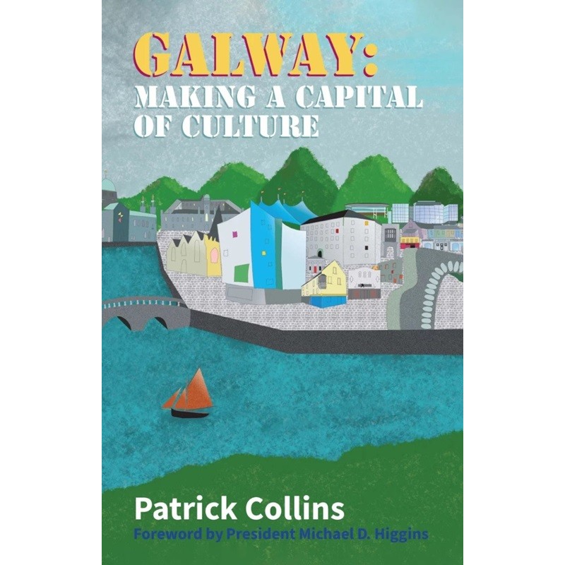 Galway : Making a Capital of Culture