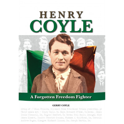 Henry Coyle - A Forgotten Freedom Fighter