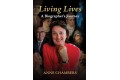 Living Lives: A Biographer's Journey