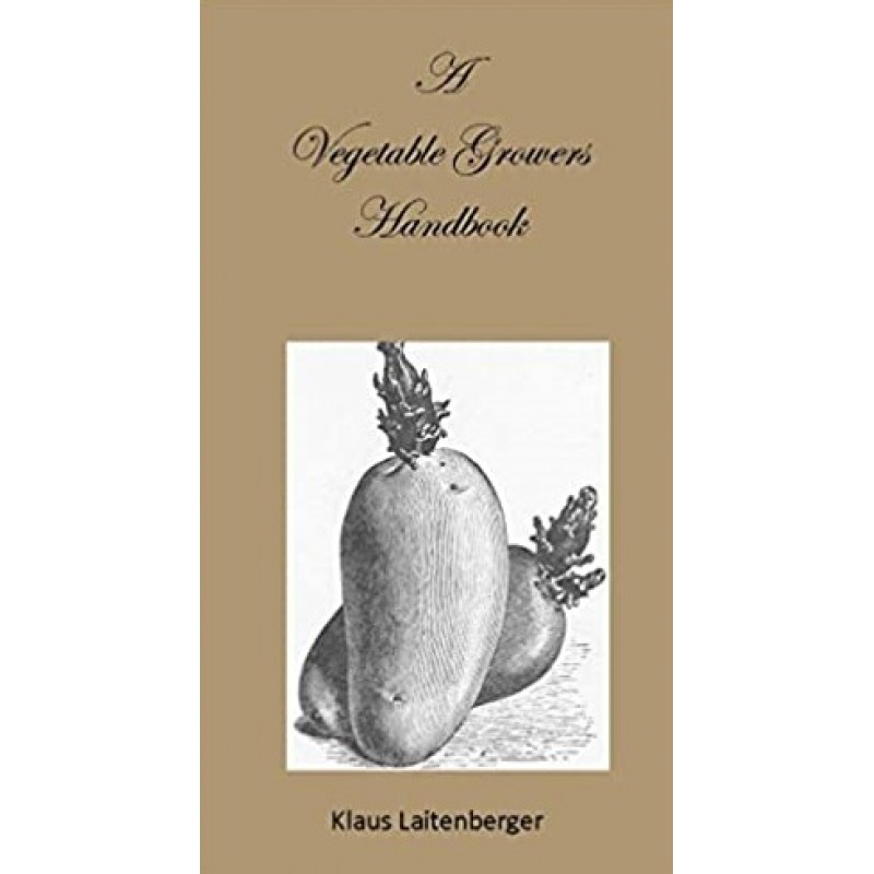 A Vegetable Growers Handbook