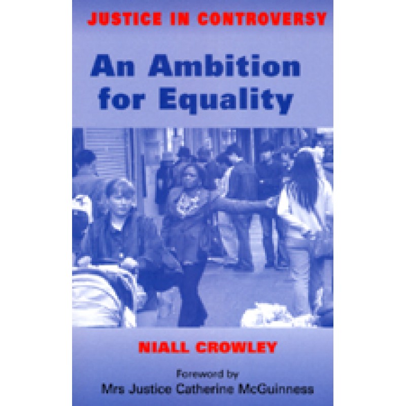 An Ambition for Equality (Justice in Controversy Series)