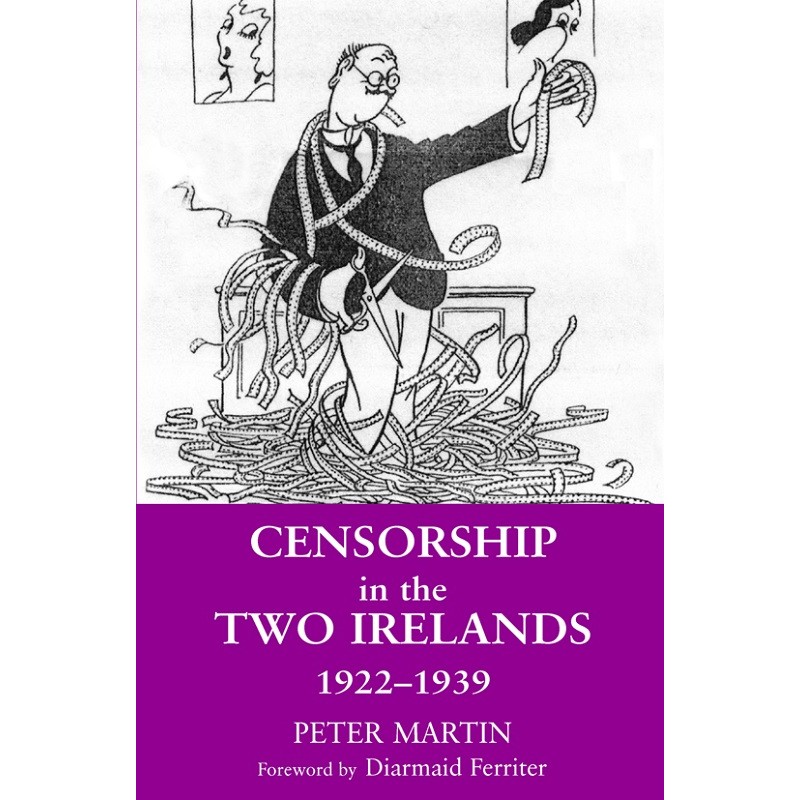 Censorship in the Two Irelands 1922-1993