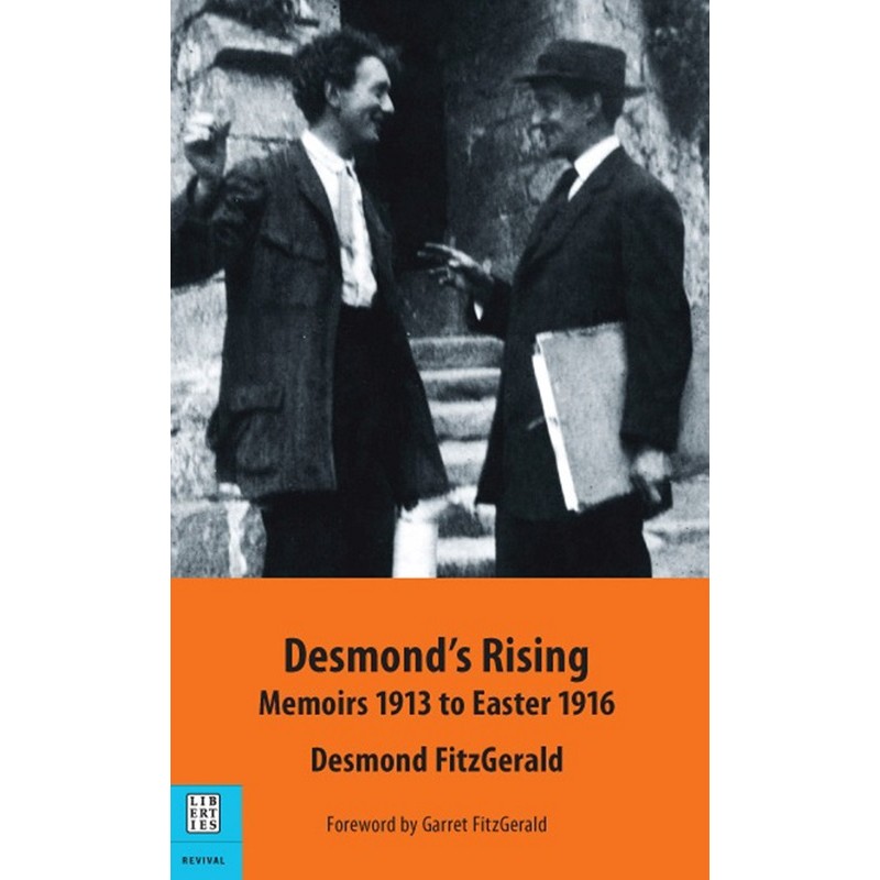 Desmonds Rising Memoirs to 1913 to Easter 1916