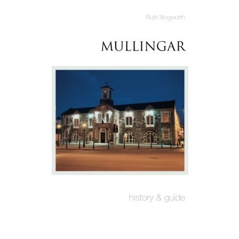 Mullingar: History and Guide