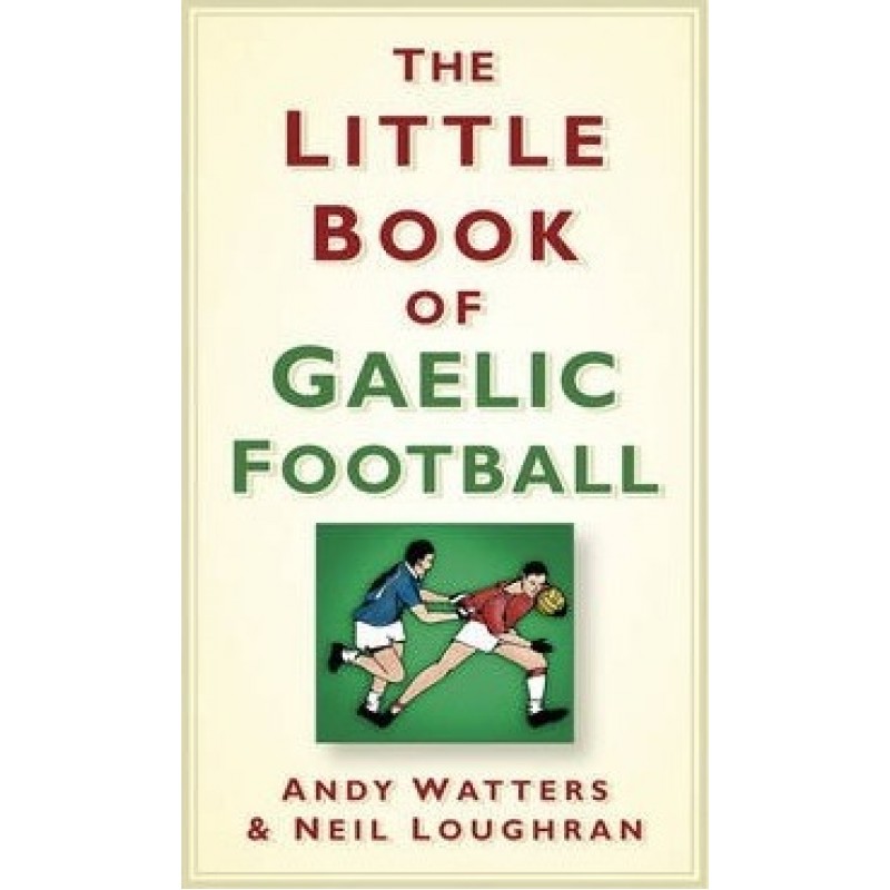 The Little Book of Gaelic Football
