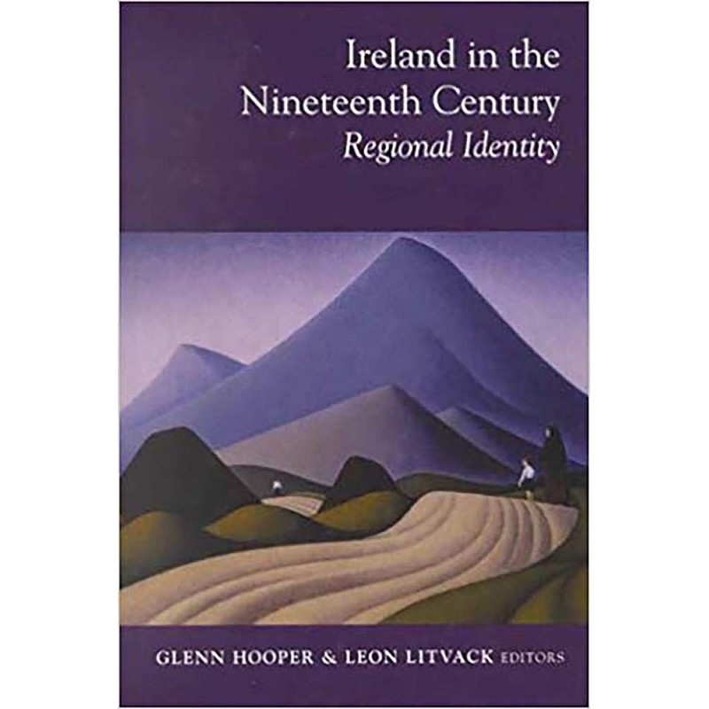 Ireland in the Nineteenth Century: Regional Identity