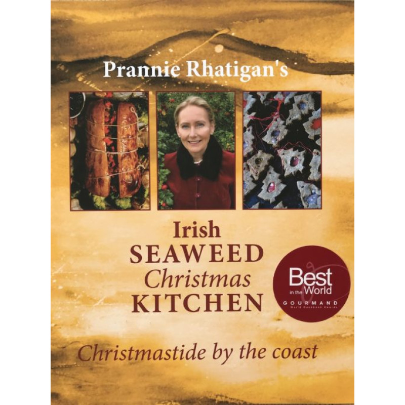 Prannie Rhatigan's Irish Seaweed Christmas Kitchen - Christmastide by the Coast