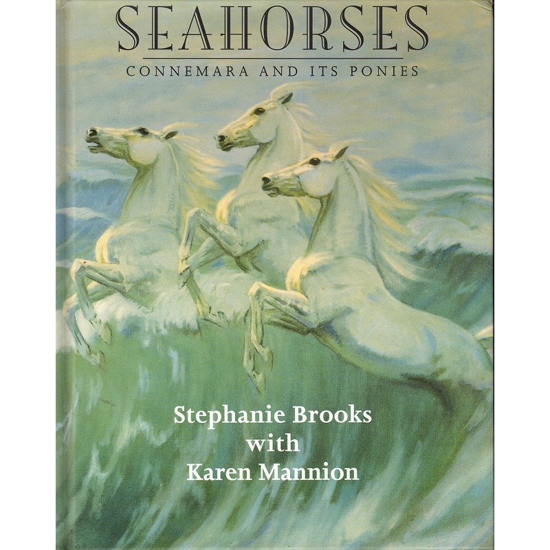Sea Horses: Connemara and Its Ponies