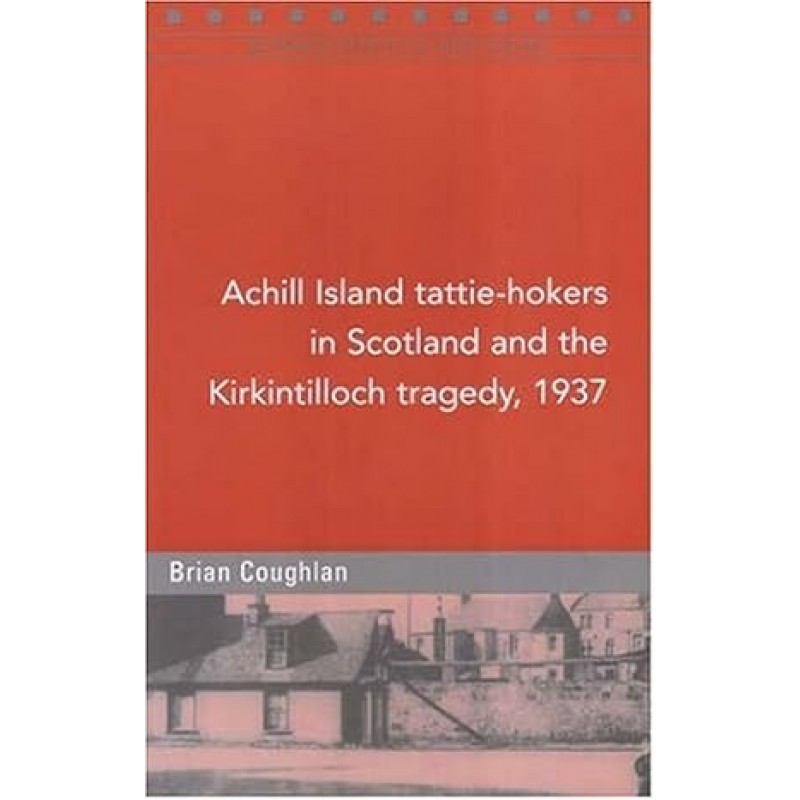 Achill Island, Tattie-hokers in Scotland and the Kirkintilloch Tragedy, 1937