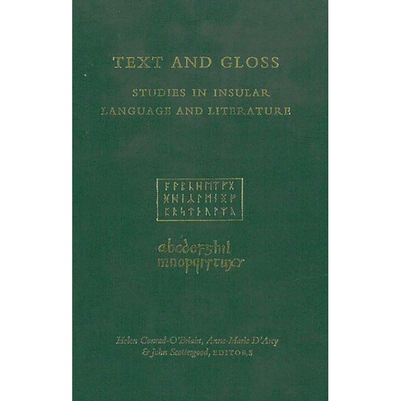 Text and Gloss: Studies in Insular Language and Literature