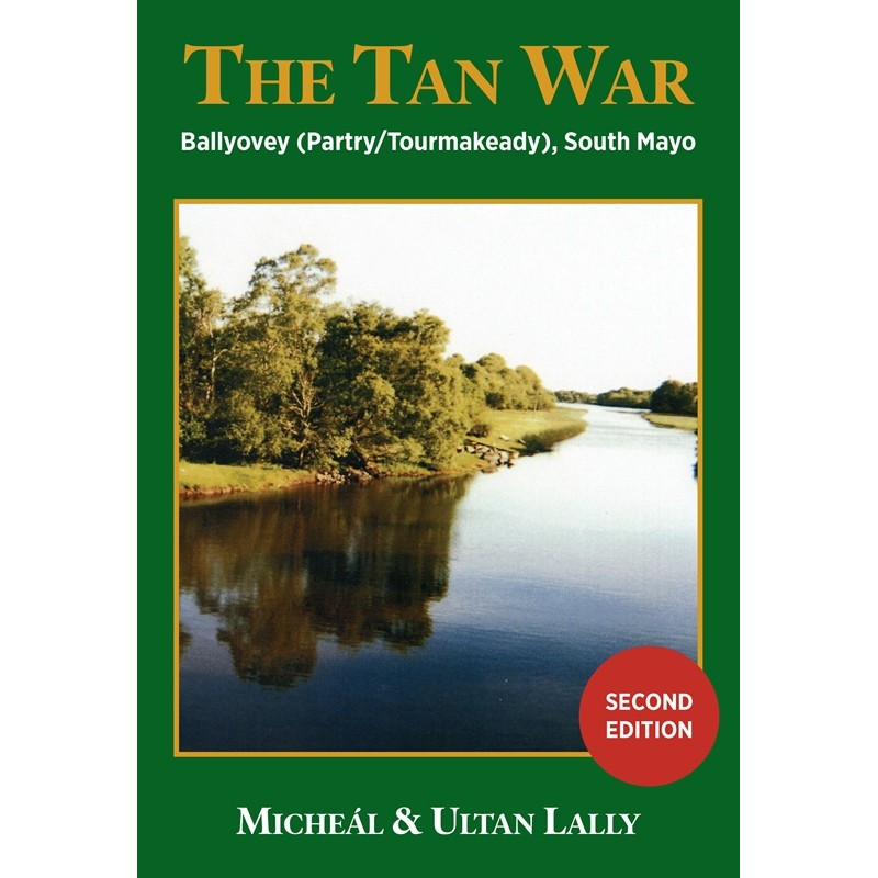The Tan War – Ballyovey (Partry/Tourmakeady), South Mayo