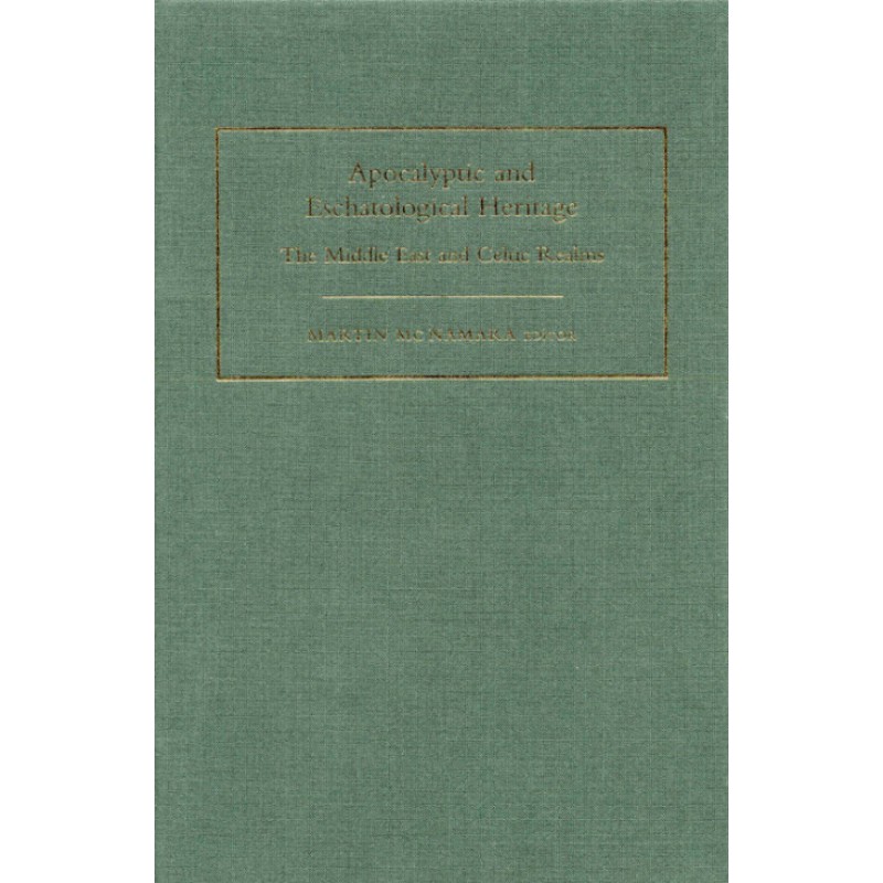 Apocalyptic and Eschatological Heritage: The Middle East and Celtic realms