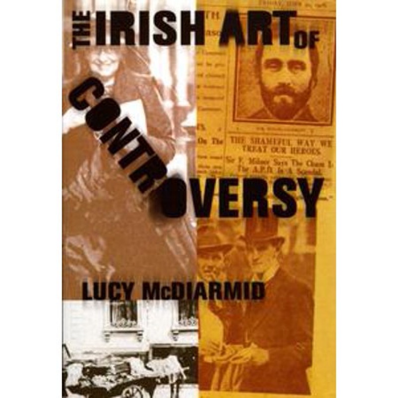 The Irish Art of Controversy 