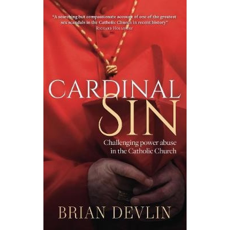 Cardinal Sin: Challenging power abuse in the Catholic Church