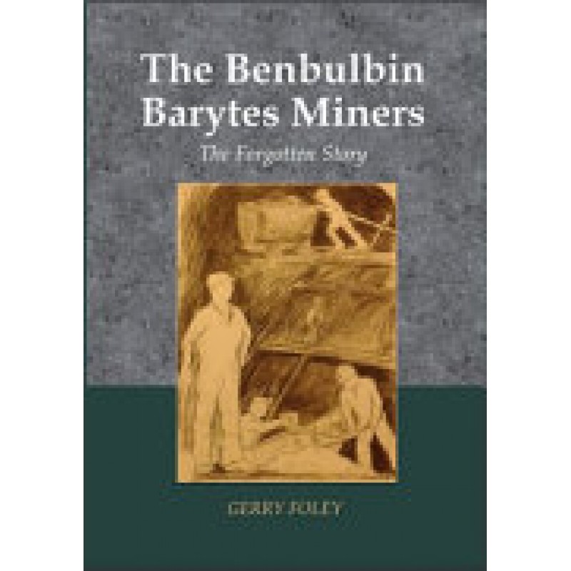 The Benbulbin Barytes Miners