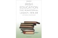 Irish Education: The Ministerial Legacy: 1919 - 99
