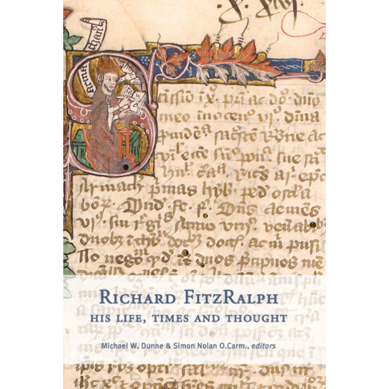 Richard FitzRalph: His Life, Times and Thought