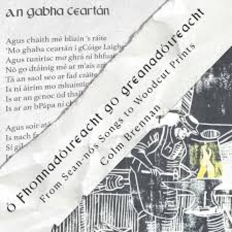Ó Fhonnadóireacht Go Greanadóireacht: From Sean-nós Songs to Woodcut Prints