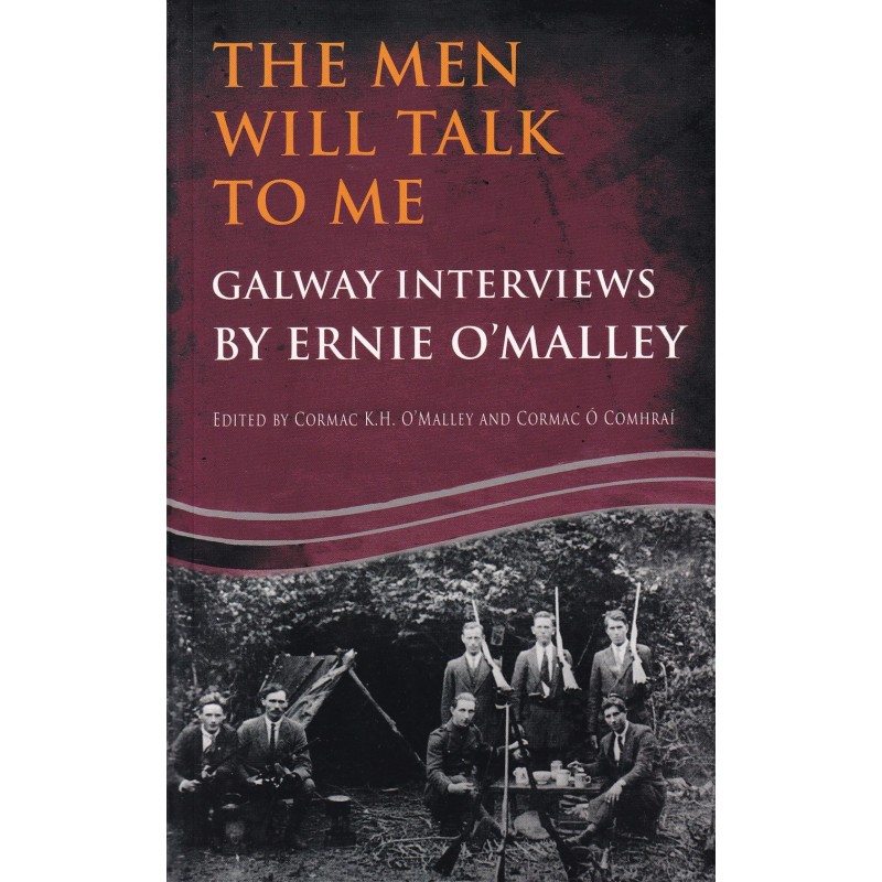 The Men Will Talk to Me: Galway Interviews