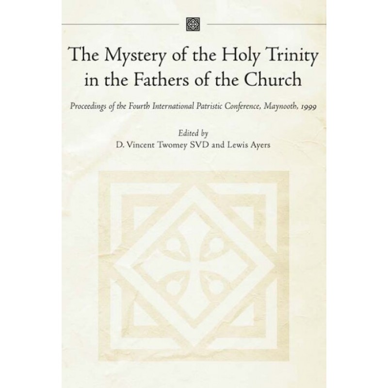 The Mystery of the Holy Trinity in the Fathers of the Church