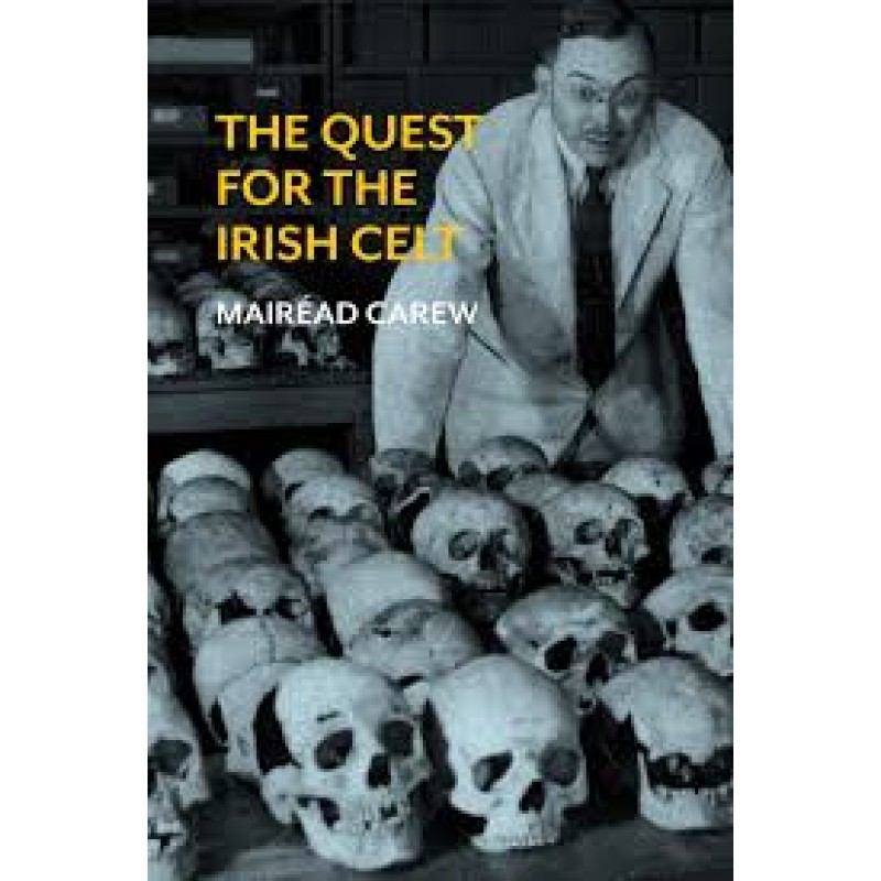 The Quest for the Irish Celt:  The Harvard Archaeological Mission to Ireland, 1932-1936