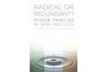 Radical or Redundant?: Minor Parties in Irish Politics
