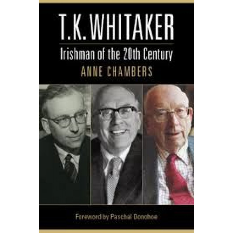 T.K. Whitaker: Portrait of a Patriot