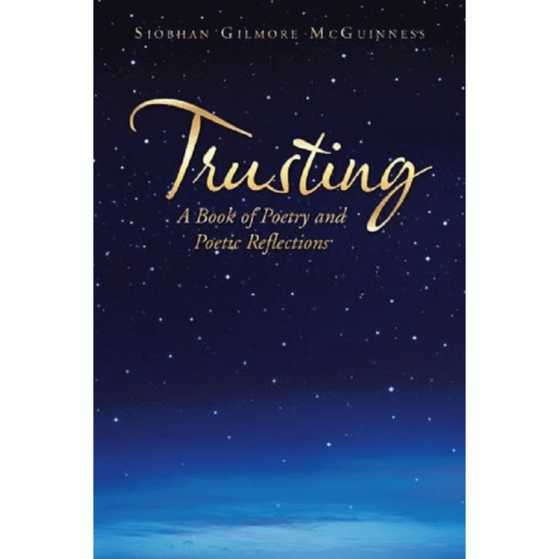 Trusting - A Book of Poetry and Poetic Reflections (P/B)