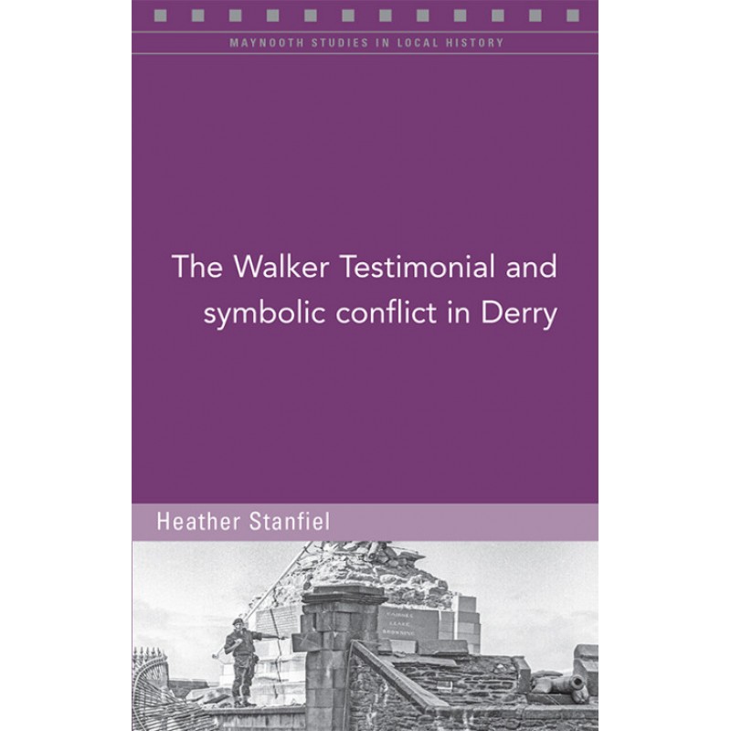 The Walker Testimonial and Symbolic Conflict in Derry